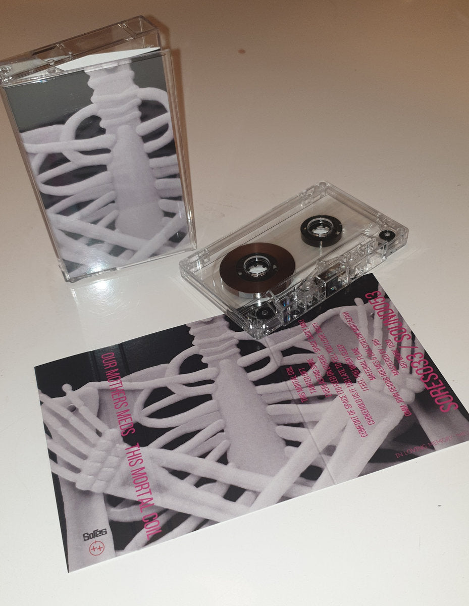 Our Mothers Meds - This Mortal Coil (Cassette) (SORES033)