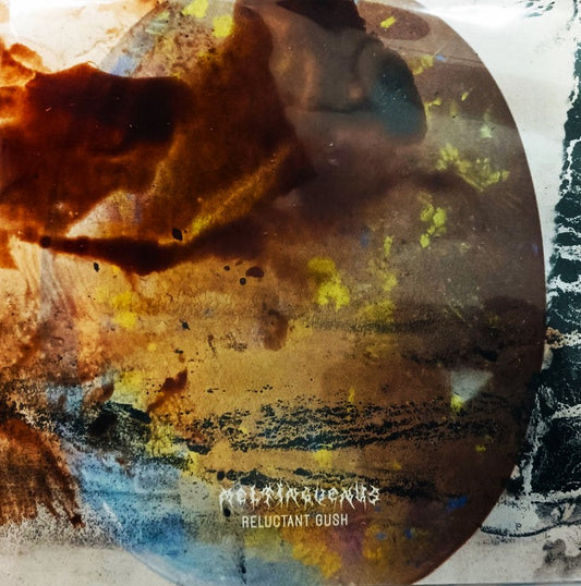Meltingvenus - Reluctant Gush (Lathe Vinyl) (DR0104V)