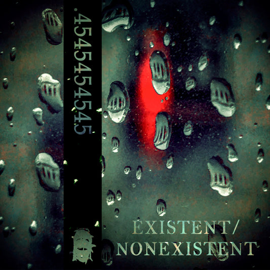 Existent/Nonexistent - 4545454545 (Cassette) (DR091)