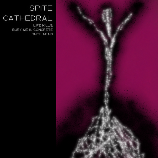 Spite Cathedral - Life Kills, Bury Me In Concrete Once Again (CD) (Blod#40)